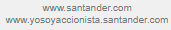 www.santander.com - www.yosoyaccionista.santander.com